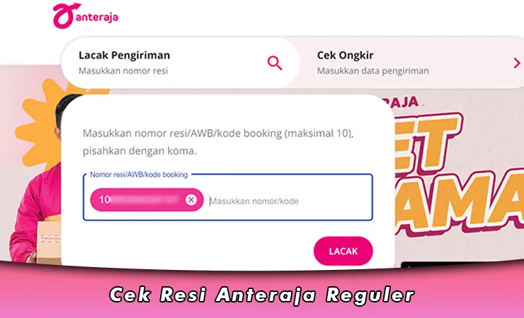 Cek Resi Anteraja Reguler