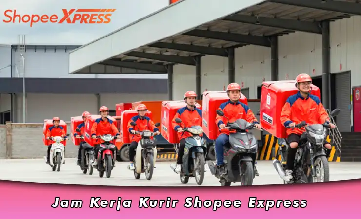 Jam Kerja Kurir Shopee Express Standard, Hemat dan Instant