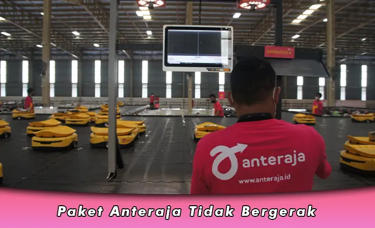 Paket Anteraja Tidak Bergerak