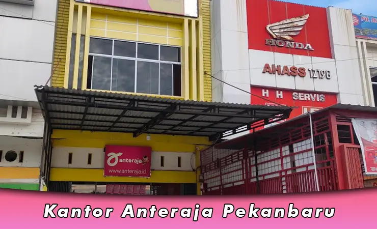 Kantor Anteraja Pekanbaru