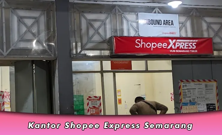 Kantor Shopee Express Semarang, Alamat, Telepon dan WA