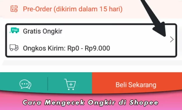 Cara Mengecek Ongkir di Shopee Bagi Pembeli dan Penjual