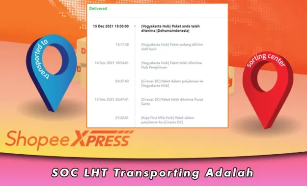 SOC LHT Transporting Adalah, Arti di Pengiriman Shopee Express