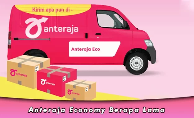 Anteraja Economy Berapa Lama Sampai ke Tujuan