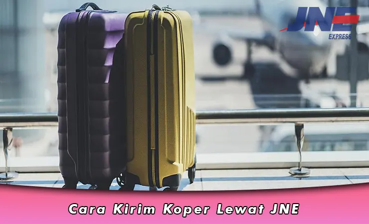 Cara Kirim Koper Lewat JNE