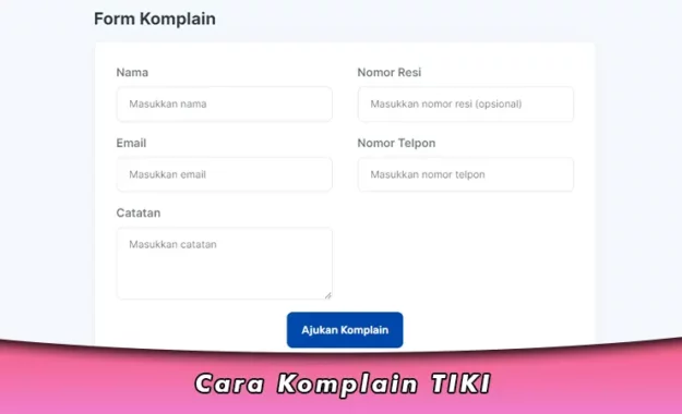 Cara Komplain TIKI, Whatsapp CS, Formulir dan Kantor