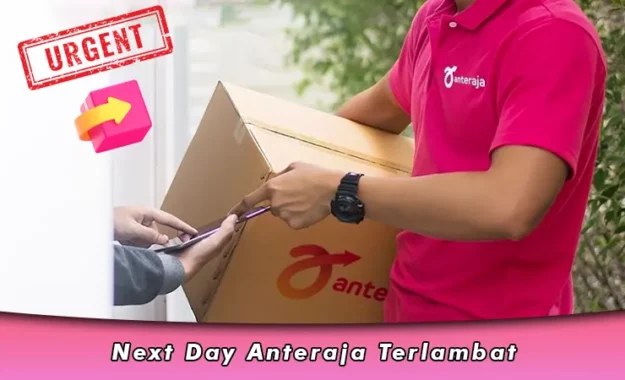 Next Day Anteraja Terlambat, Apakah Ada Kompensasi