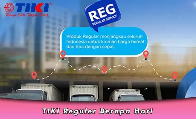 TIKI Reguler Berapa Hari