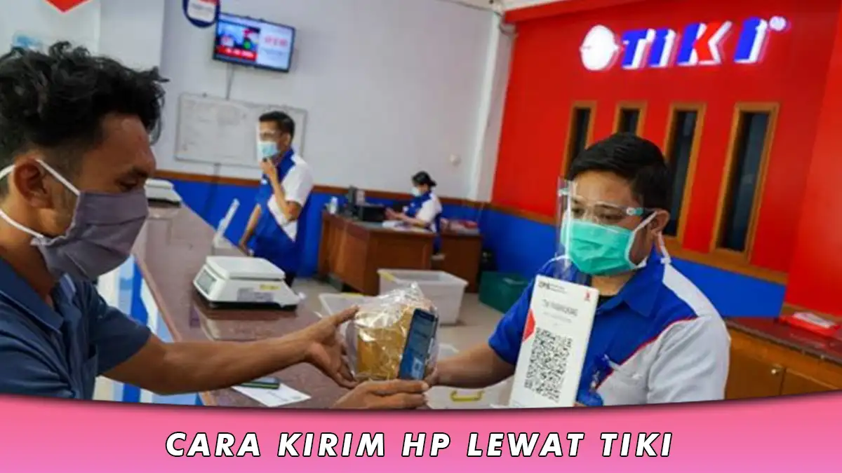 Cara Kirim HP Lewat TIKI