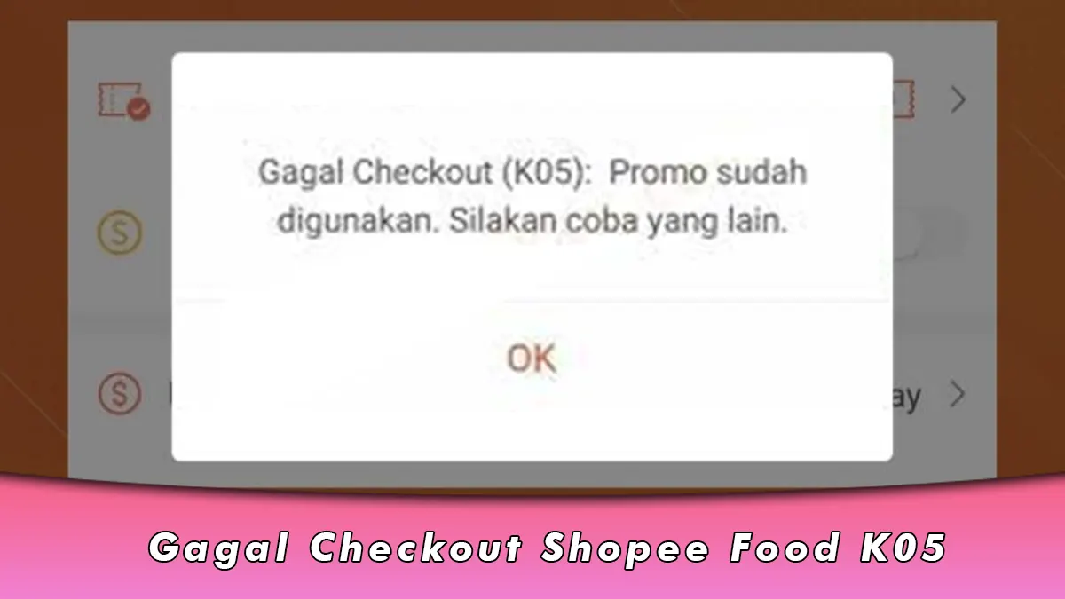 Gagal Checkout Shopee Food K05