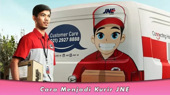 Cara Menjadi Kurir JNE, Daftar, Online dan Offline