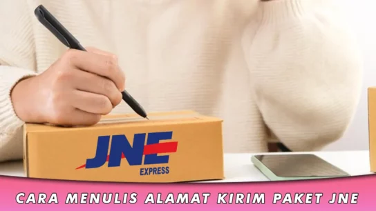 Cara Menulis Alamat Kirim Paket JNE