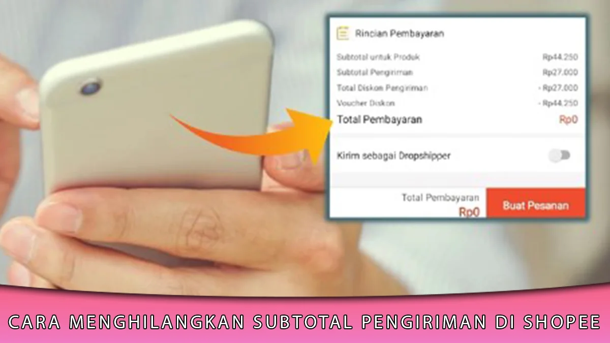 Cara Menghilangkan Subtotal Pengiriman di Shopee